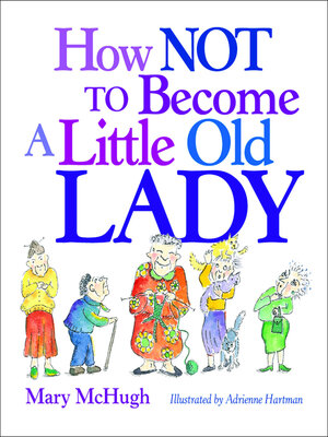 cover image of How Not to Become a Little Old Lady